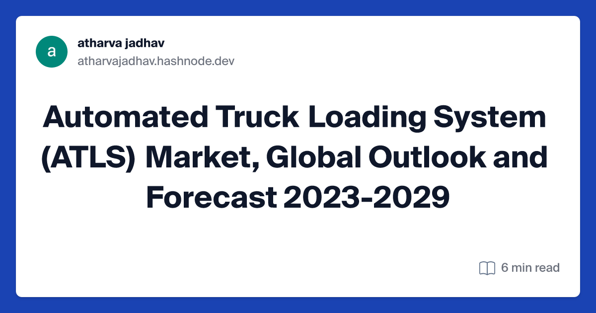 Automated Truck Loading System (ATLS) Market, Global Outlook and Forecast 2023-2029