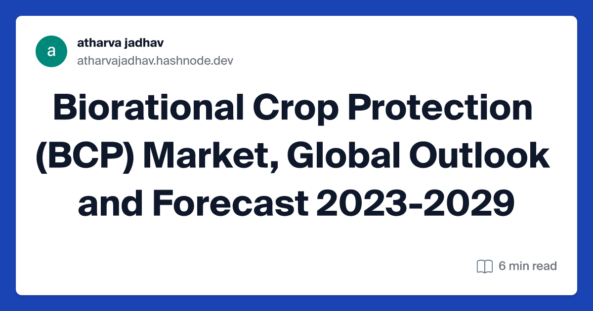 Biorational Crop Protection (BCP) Market, Global Outlook and Forecast 2023-2029
