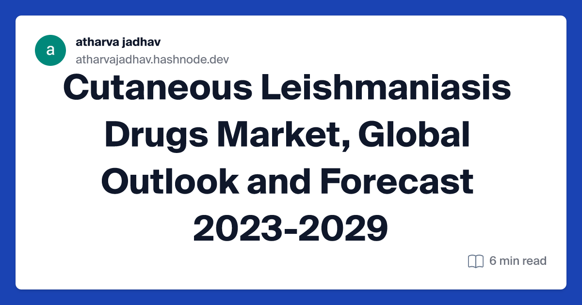 Cutaneous Leishmaniasis Drugs Market, Global Outlook and Forecast 2023-2029