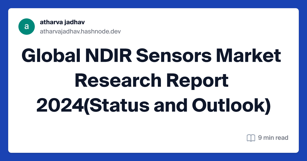 Global NDIR Sensors Market Research Report 2024(Status and Outlook)