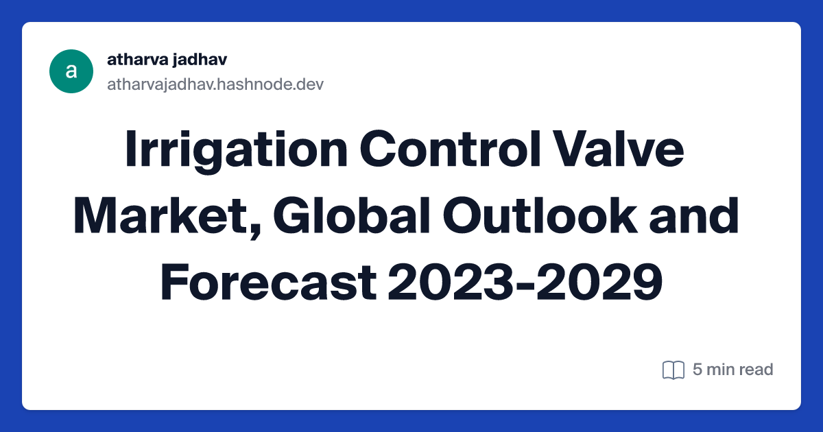 Irrigation Control Valve Market, Global Outlook and Forecast 2023-2029
